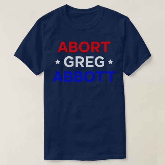 Abort Greg Abbott T-shirt (Design voorkant)