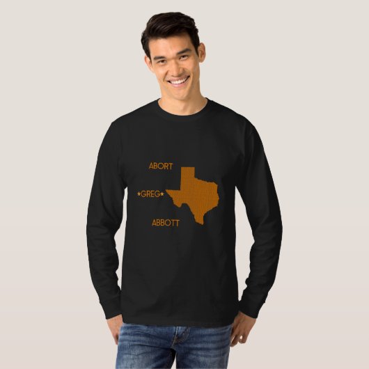 Abort Greg Abbott T-shirt (Voorkant volledig)