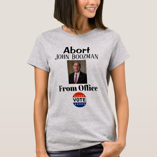 Abort John Boozman T-Shirt (Voorkant)