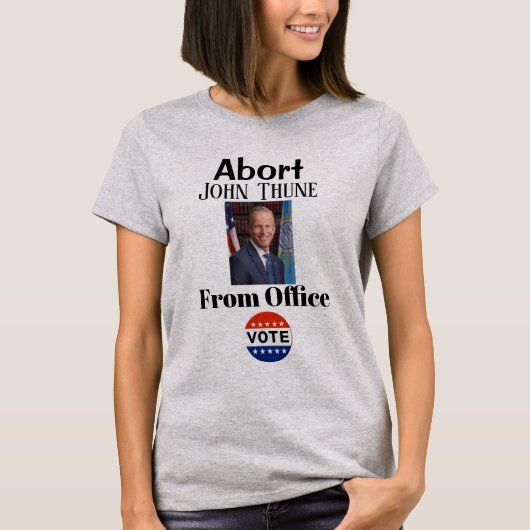 Abort John Thune T-Shirt (Voorkant)