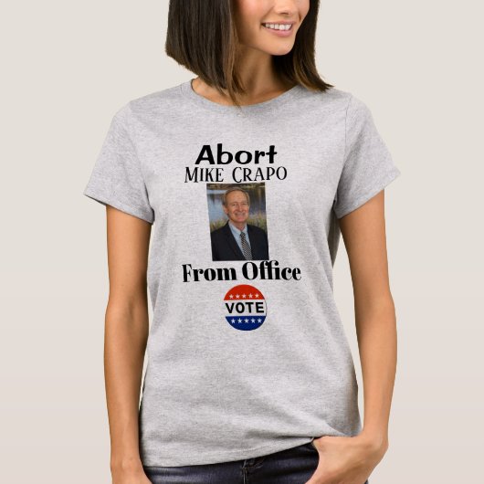 Abort Mike Crapo T-Shirt (Voorkant)
