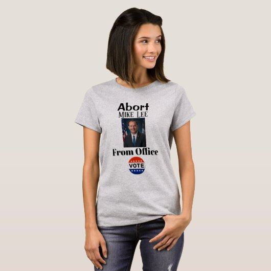 Abort Mike Lee T-Shirt (Voorkant volledig)