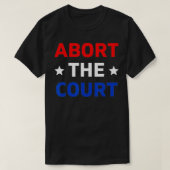 Abort The Court - SCOTUS Reproductive Rights (1)  T-shirt (Design voorkant)