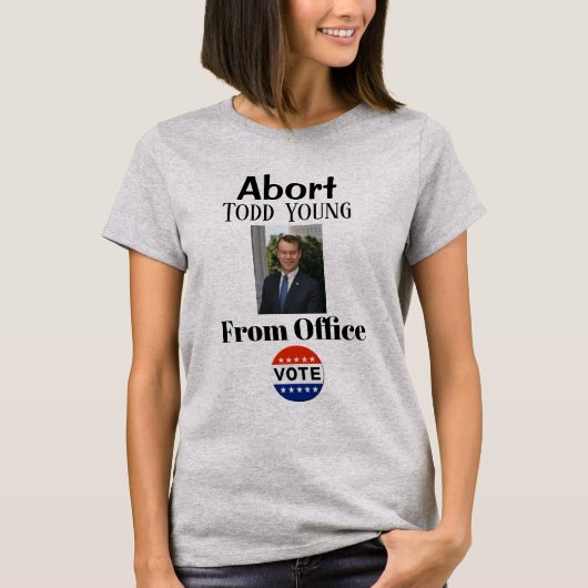 Abort Todd Young T-Shirt (Voorkant)
