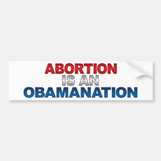 ABORTERING IS EEN OBAMANATIEBumpersticker Bumpersticker