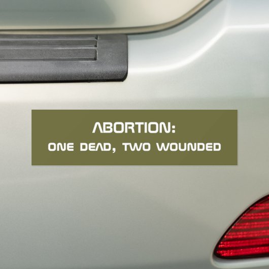 ABORTIE: Eén dode twee gewonden Bumpersticker (Op auto)