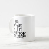 Abortie Is Healthcare My Body My Rules Koffiemok (Voorkant links)