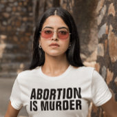 ABORTIE IS MURDER, PRO-LIFE T-shirts