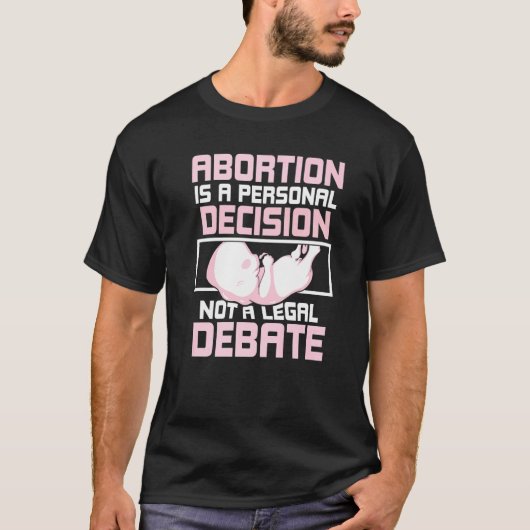 Abortion is a personal decision  Pro Abortion T-shirt (Voorkant)