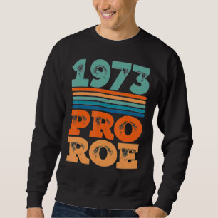 Abortion Is Healthcare Protect Roe V Wade 1973 Trui