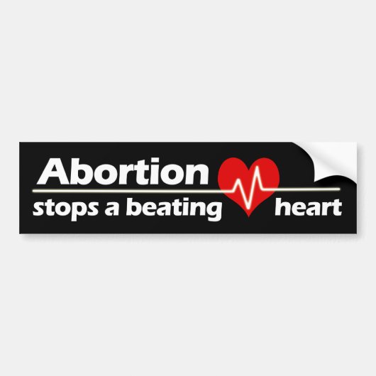 Abortion Stopt a Beating Heart, Pro-Life Bumpersticker (Voorkant)