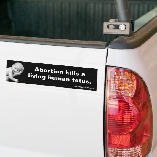 Abortus doodt een levende menselijke foetus. bumpersticker (Op Truck)