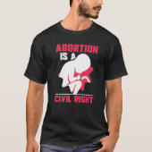 Abortus is een burgerrecht Pro Abortus T-shirt (Voorkant)