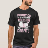 Abortus is een persoonlijke beslissing Pro Abortus T-shirt (Voorkant)