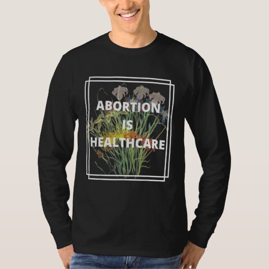 Abortus is een prooi voor de gezondheidszorg t-shirt (Voorkant)