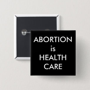 Abortus is een protestactie tegen vrouwenrechten i vierkante button 5,1 cm