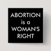 Abortus is een vrouwenrechtenprotestwedstrijd vierkante button 5,1 cm (Voorkant)