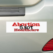 Abortus is geen gezondheidszorg. bumpersticker (Op auto)