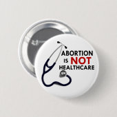 Abortus is geen gezondheidszorg ronde button 5,7 cm (Voorkant /achterkant)