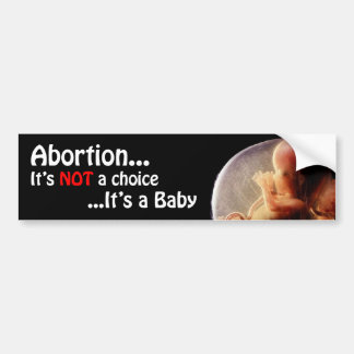 Abortus is geen keuze, maar een Baby Bumpersticker
