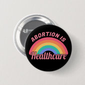 Abortus is gezondheidszorg II Ronde Button 5,7 Cm (Voorkant /achterkant)
