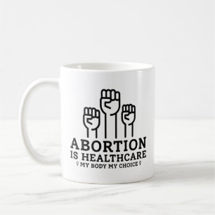Abortus Is Gezondheidszorg Mijn Lichaam Mijn Regel Koffiemok
