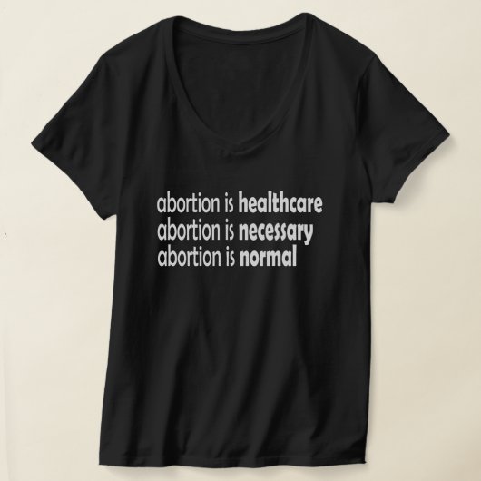 abortus is gezondheidszorg , noodzakelijk , normaa t-shirt (Laagn)