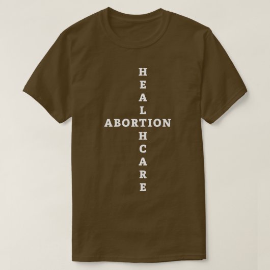 Abortus is gezondheidszorg t-shirt (Design voorkant)