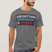 Abortus is moord t-shirt (Voorkant)