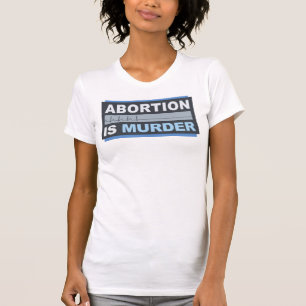 Abortus is moord t-shirt