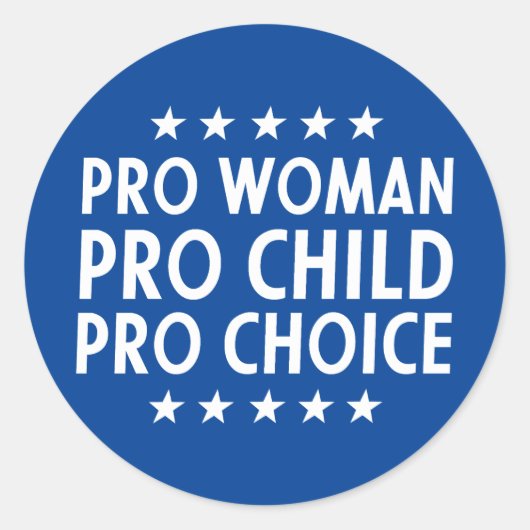 Abortus Pro Woman Pro Child Pro Choice Sign Ronde Sticker (Voorkant)