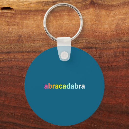 Abracadabra - Funny Cool Magic Quote  Sleutelhanger (Voorkant)