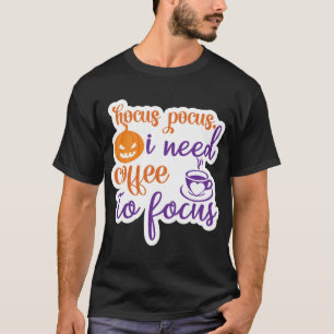 abracadabra, ik heb koffie nodig om me te concentr t-shirt