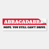 ABRACADABRA. Ik hoop dat je nog steeds niet kunt r Bumpersticker (Voorkant)