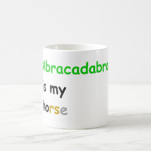 Abracadabra is mijn paard koffiemok