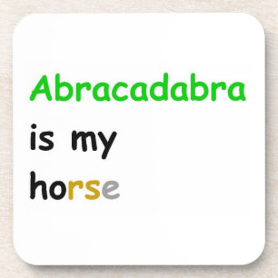 Abracadabra is mijn paard onderzetter