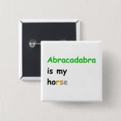 Abracadabra is mijn paard vierkante button 5,1 cm (Voorkant /achterkant)