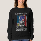 Abraham Drinkin Abe Lincoln Merica USA July 4th Trui (Voorkant)