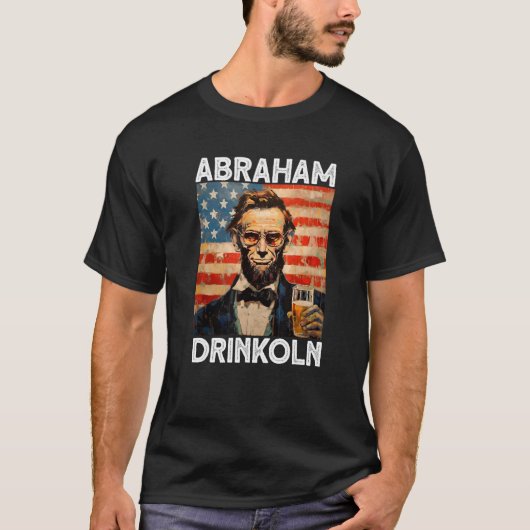 abraham drinkoln 4th of July abraham abe lincoln U T-shirt (Voorkant)