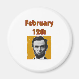 Abraham Lincoln 12 februari T-Shirt & Gifts Magneet