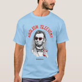 Abraham Lincoln - Afschaffen van elke slaapstand T-shirt (Voorkant)