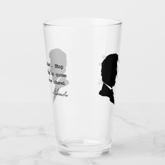 Abraham Lincoln, alsjeblieft... Stop met het maken Glas (Links)