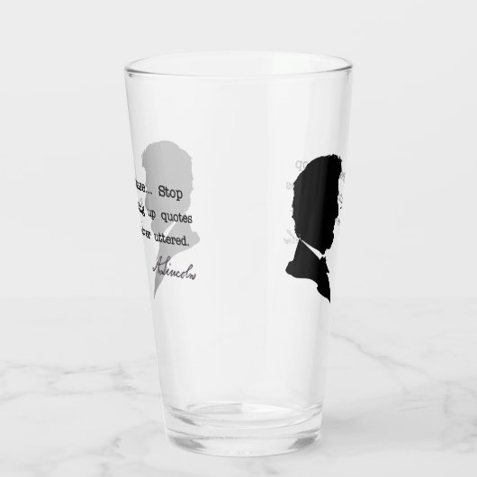 Abraham Lincoln, alsjeblieft... Stop met het maken Glas (Rechts)