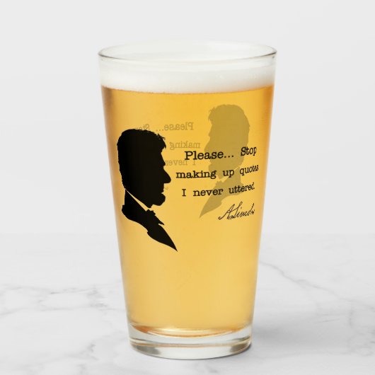 Abraham Lincoln, alsjeblieft... Stop met het maken Glas (Achterkant gevuld)