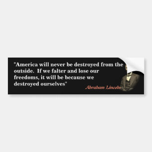 Abraham Lincoln citaat over de vernietiging van Am Bumpersticker
