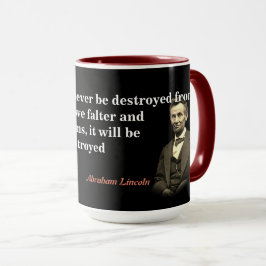 Abraham Lincoln citaat over de vernietiging van Am Mok