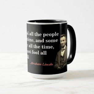 Abraham Lincoln citaat over het bedriegen van mens Mok