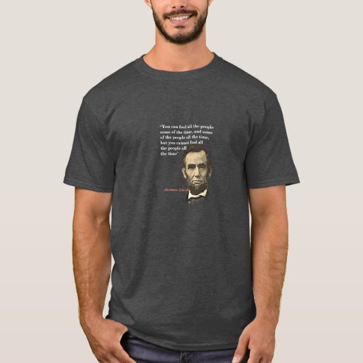 Abraham Lincoln citaat over het bedriegen van mens T-shirt (Voorkant)
