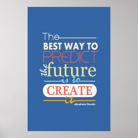 Abraham Lincoln de beste manier om de toekomst te  Poster (Voorkant)