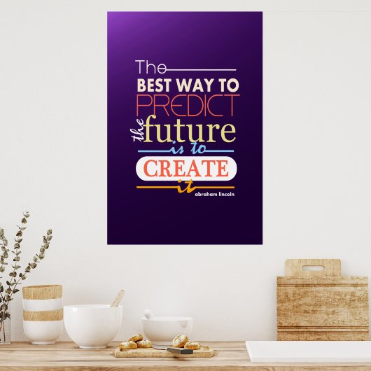Abraham Lincoln de beste manier om de toekomst te  Poster (Keuken)